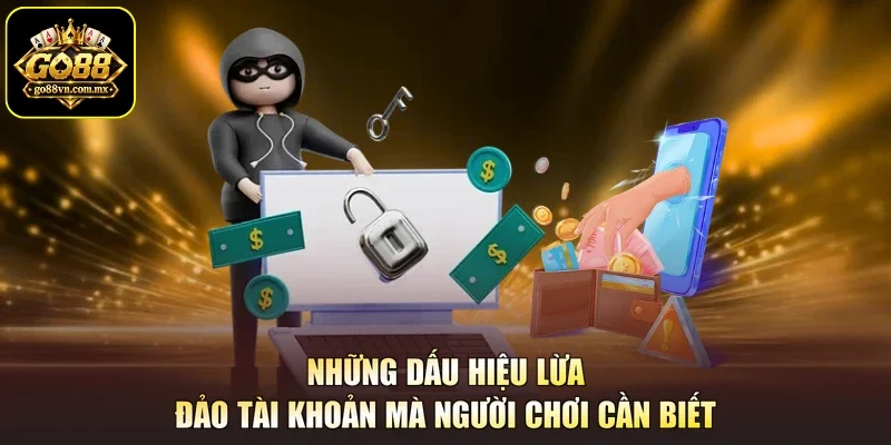 Những dấu hiệu lừa đảo tài khoản mà người chơi cần biết